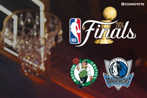 NBA Finals: Οι μονομαχίες Μπόστον Σέλτικς και Ντάλας Μάβερικς για το πολυπόθητο δαχτυλίδι αποκλειστικά στην COSMOTE TV